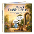 LUMA’S FIRST LETTER FROM MY ADVENTURES TO YOU BOOK 1