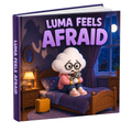 LUMA FEELS AFRAID